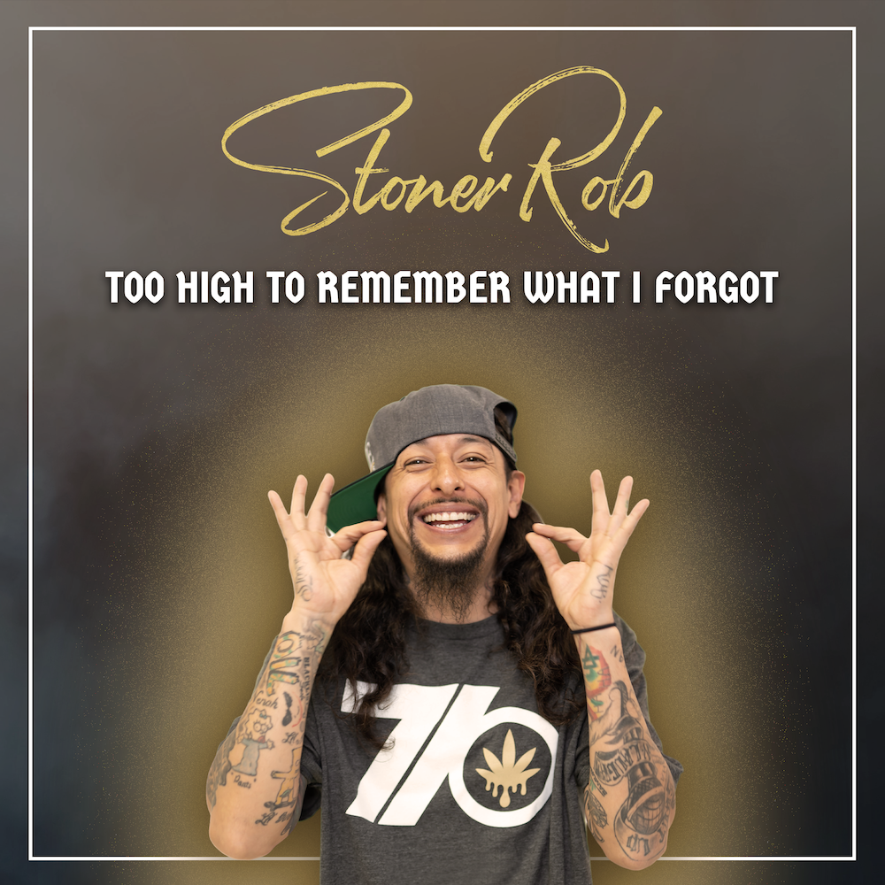 STONER ROB - Laugh After Dark Too High To Remember What I Forgot