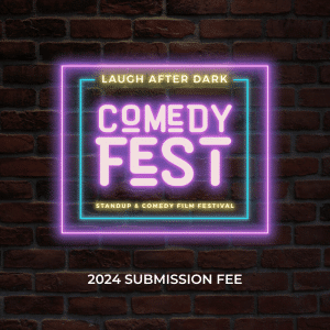 ComedyFest 2024 Submission Fee